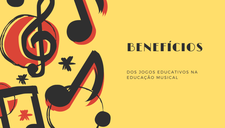Benefícios dos Jogos Educativos na Educação Musical